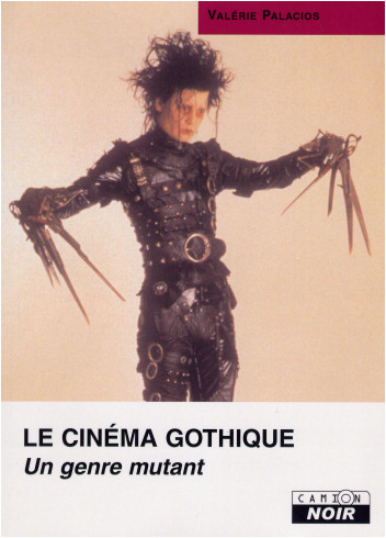 Le cinéma gothique, un genre mutant